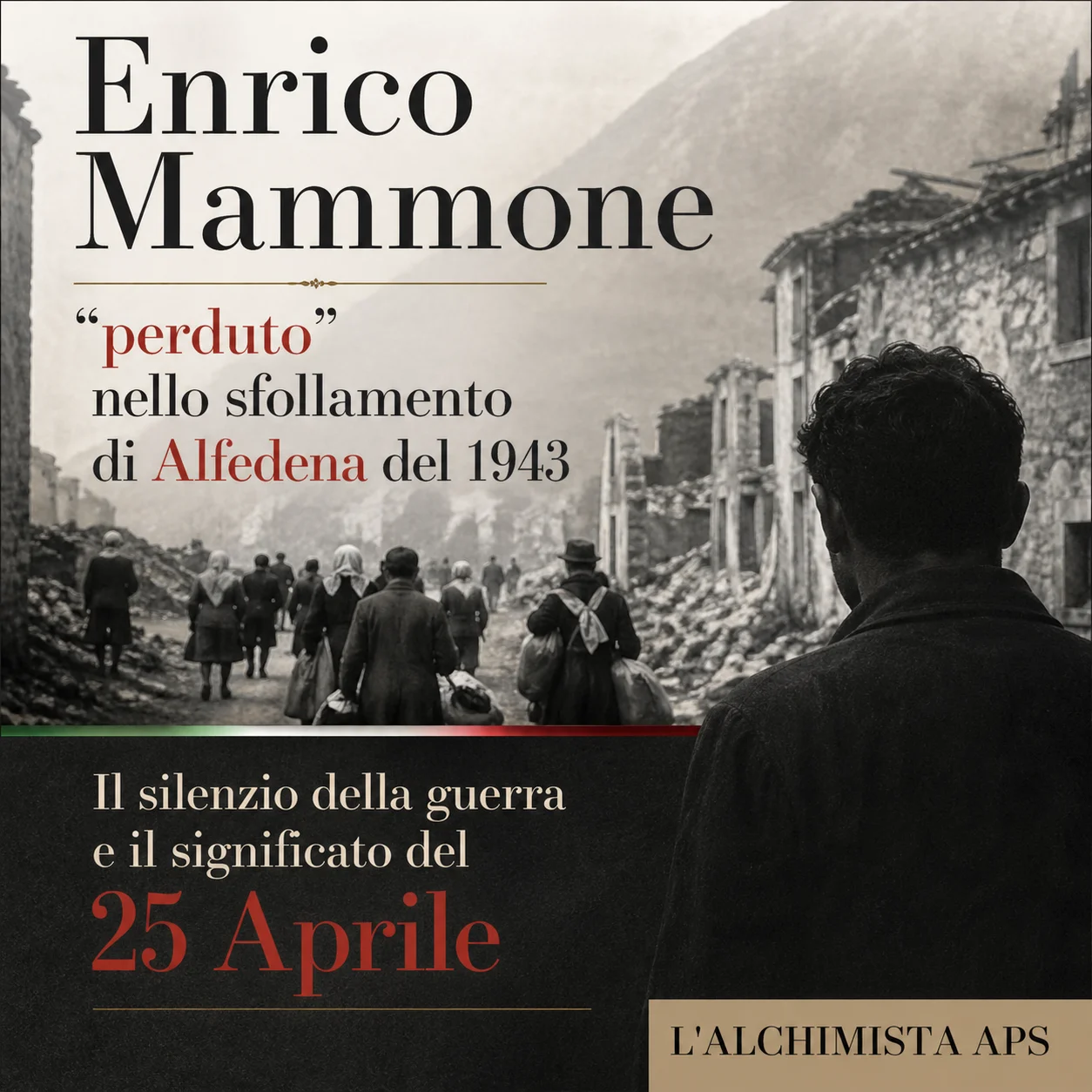 Enrico Mammone, “perduto” nello sfollamento di Alfedena del 1943. Il silenzio della guerra e il significato del 25 Aprile